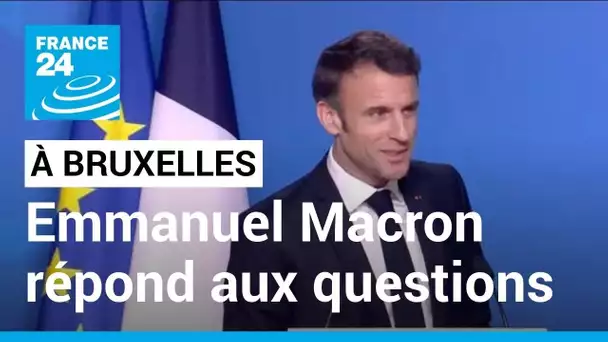 Emmanuel Macron à Bruxelles : "le bon sens et l'amitié nous conduisent à proposer un report"