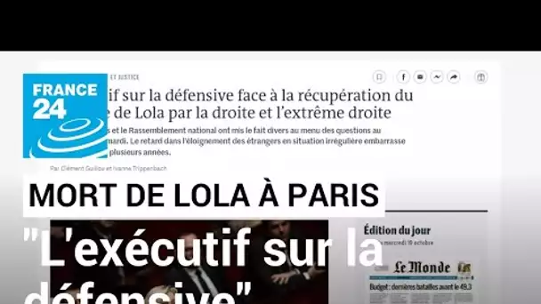 Mort de Lola à Paris: "L'exécutif sur la défensive face à la récupération politique" • FRANCE 24