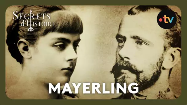 Replay Les amants tragiques de Mayerling - Secrets d'histoire