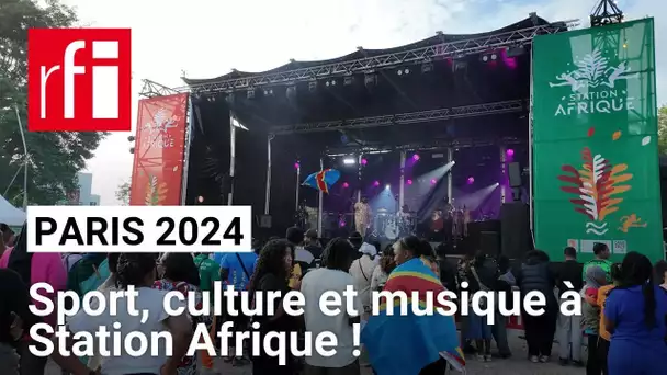 JO Paris 2024: Sport, culture et musique à Station Afrique ! • RFI