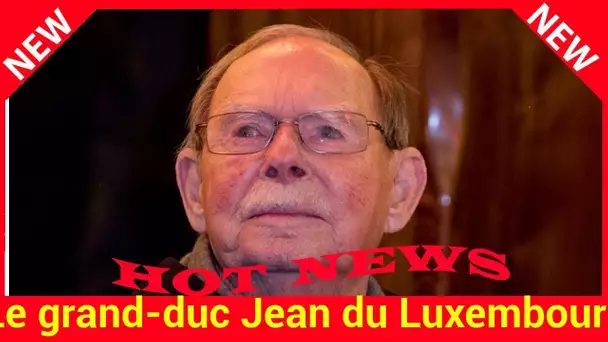 Le grand-duc Jean du Luxembourg est décédé à l'âge de 98 ans