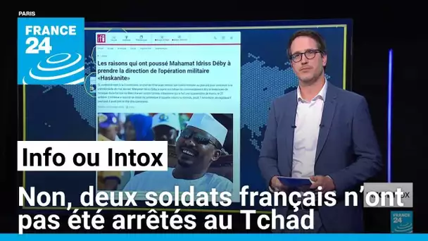 Non, deux soldats français n’ont pas été arrêtés au Tchad • FRANCE 24