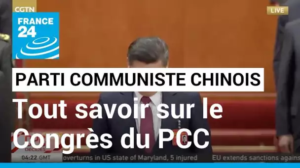 Congrès du Parti communiste chinois: De quoi parle-t-on ? • FRANCE 24