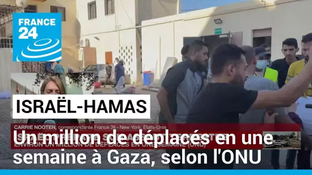 Guerre Israël-Hamas : un million de déplacés en une semaine à Gaza, selon l'ONU • FRANCE 24