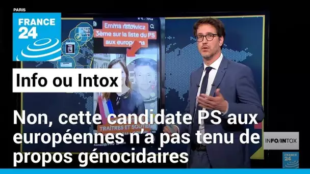 Non, cette candidate PS aux européennes n’a pas tenu de propos génocidaires. • FRANCE 24