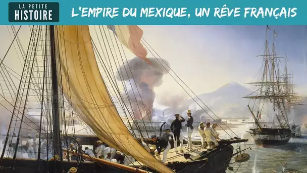 L'intervention française au Mexique - La Petite Histoire - TVL