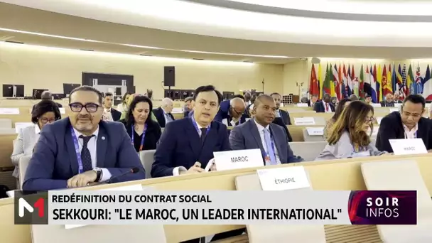 Redéfinition du contrat social: "le Maroc, un leader international", Younes Sekkouri