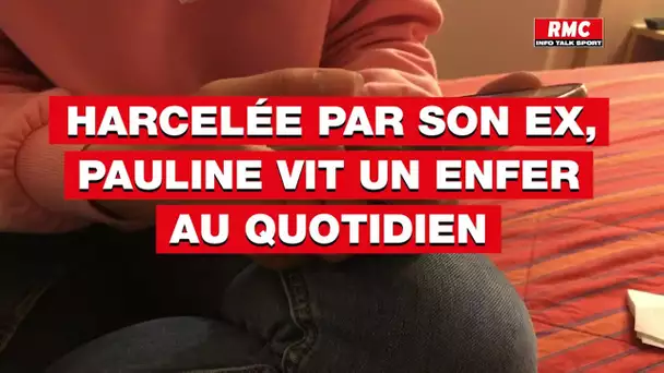 "J'ai peur pour ma vie, vraiment": harcelée par son ex, Pauline vit un enfer au quotidien