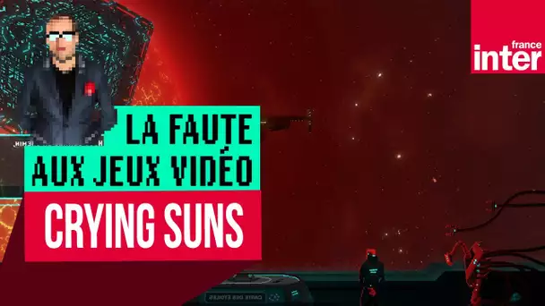 "Crying Suns" : dans l'espace, personne n'entendra Sisyphe errer - Let's Play #LFAJV