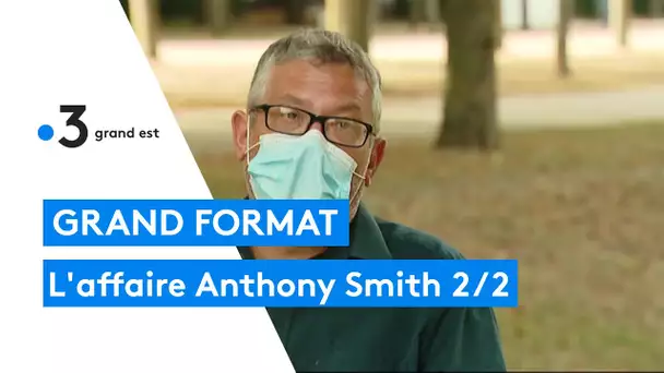 Grand Format : l'affaire Anthony Smith 2/2