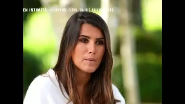 Karine Ferri se dévoile pour la 1ère fois sur son intimité avec Yoann Gourcuff,...