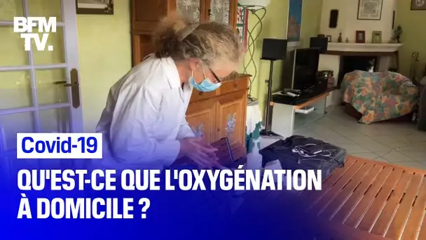 Covid-19: qu'est-ce que l'oxygénation à domicile?