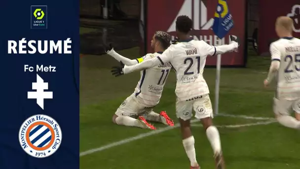 FC METZ - MONTPELLIER HÉRAULT SC (1 - 3) - Résumé - (FCM - MHSC) / 2021/2022