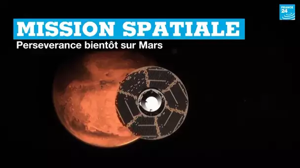 Mission spatiale : Perseverance bientôt sur Mars