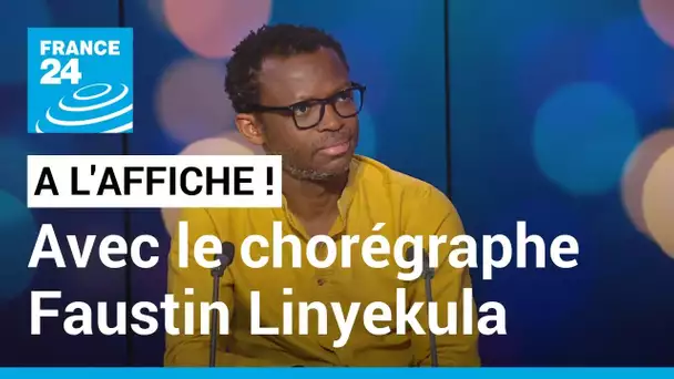 Faustin Linyekula : danser l'histoire du Congo et ses oubliés • FRANCE 24