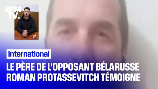 "Je pense qu'il a été contraint": le père de l'opposant biélorusse, Roman Protassevitch, témoigne