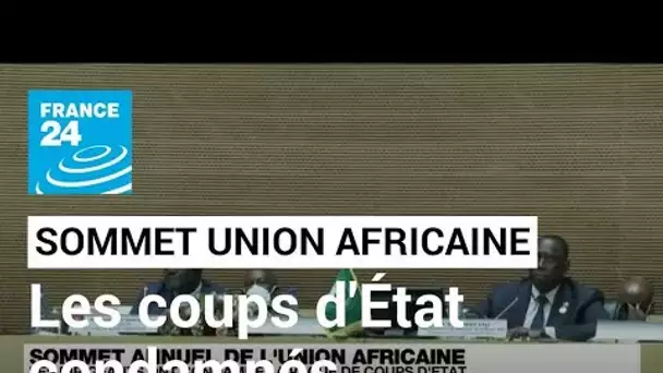 Les dirigeants de l'Union africaine condamnent la vague de coups d'État en Afrique • FRANCE 24