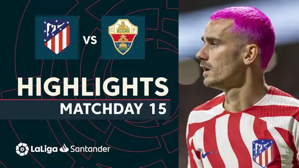 Resumen de Atlético de Madrid vs Elche CF (2-0)