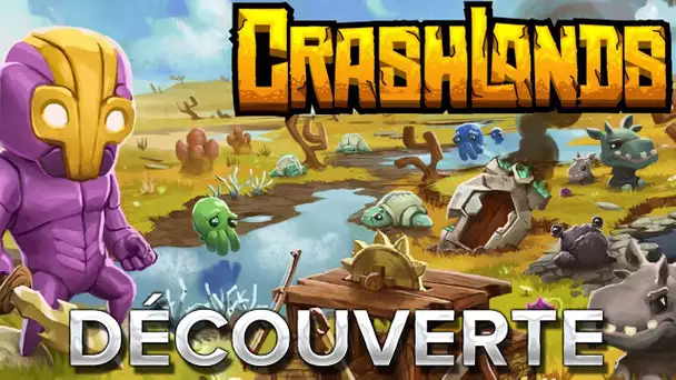 Crashlands #1 : Découverte