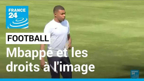 Droit à l'image des Bleus : Mbappé a participe finalement aux opérations marketing • FRANCE 24