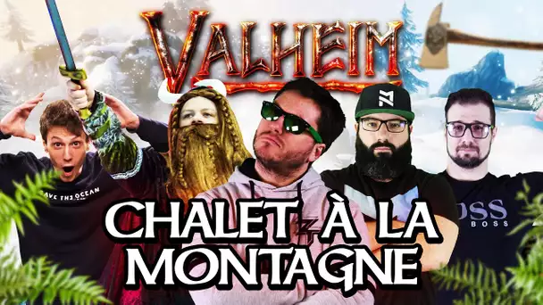 Valheim #30 : Chalet à la montagne (ft. Kenny, MoMaN, Gius et Alphacast)