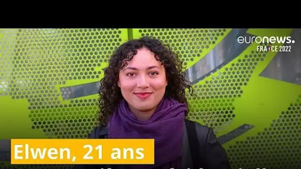 France 2022 - Elwen, 21 ans : "Ce qui compte, c'est la mobilisation populaire"