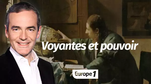 Au coeur de l'Histoire: Voyantes et pouvoir (Franck Ferrand)