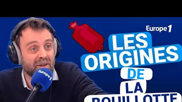 Les origines de la bouillotte avec David Castello-Lopes