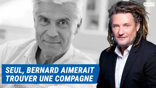 Olivier Delacroix (Libre antenne) - Bernard se sent seul et souhaiterait trouver une compagne