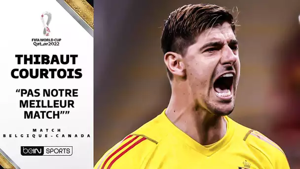 Belgique – Canada / Thibaut Courtois : "Plus de match facile"