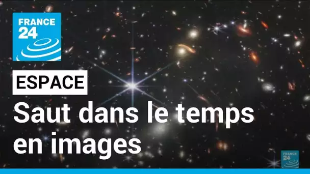 Espace : un saut dans le temps avec les images du téléscope James Webb • FRANCE 24