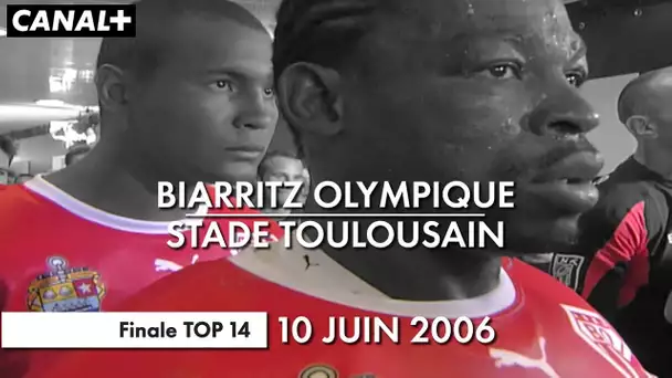 J-13 | Biarritz Olympique / Stade Toulousain - Finale TOP 14 (2006)