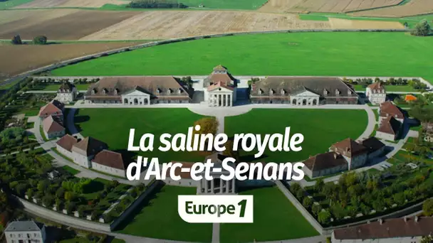 La France en espadrilles : la saline royale d'Arc-et-Senans