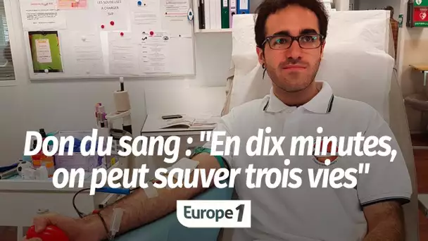 Don du sang : "En dix minutes, on peut sauver trois vies"