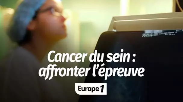 CANCER DU SEIN : COMMENT AFFRONTER CETTE ÉPREUVE ?