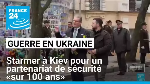 Keir Starmer en Ukraine pour signer un partenariat de sécurité «sur 100 ans» • FRANCE 24