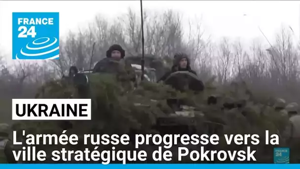 Ukraine : l'armée russe progresse vers la ville stratégique de Pokrovsk • FRANCE 24