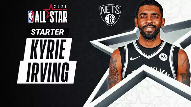 Kyrie Irving All-Star Starter | 2020-21 NBA Season