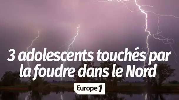 Adolescents touchés par la foudre dans le Pas-de-Calais : "On a vu nos deux amis s'effondrer"