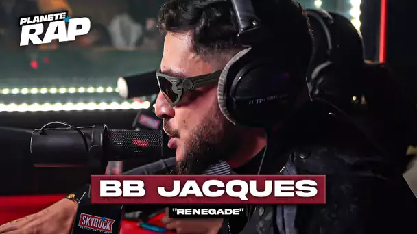 [EXCLU] BB Jacques - Renegade #PlanèteRap