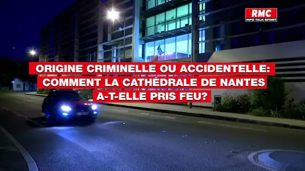 Origine criminelle ou accidentelle: comment la cathédrale de Nantes a-t-elle pris feu?