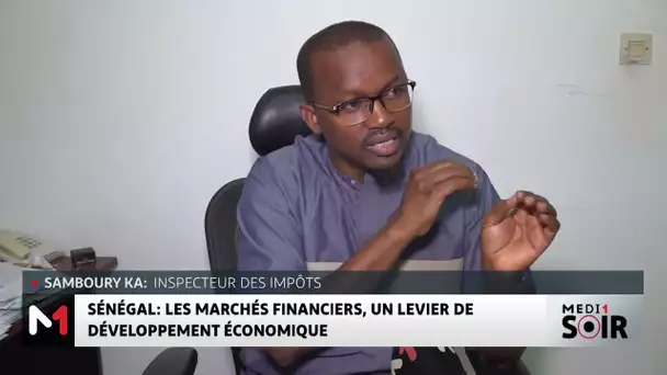 Sénégal : les marchés financiers, un levier de développement économique