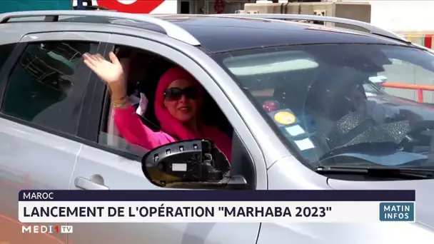 Lancement de l´opération "Marhaba 2023"