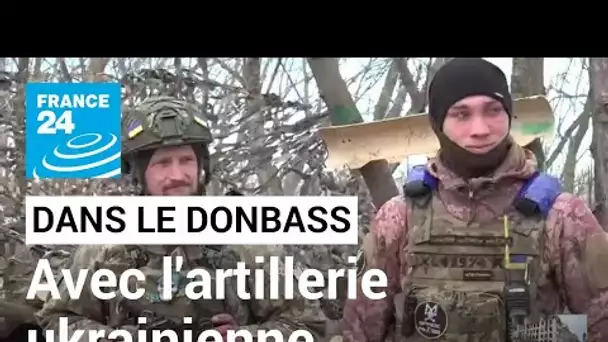 Dans le Donbass, aux côtés d'une unité d'artillerie ukrainienne • FRANCE 24