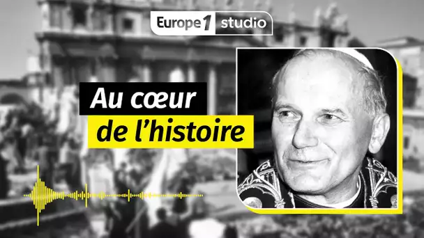 Au coeur de l'histoire - L'attentat contre Jean Paul II aurait pu être évité