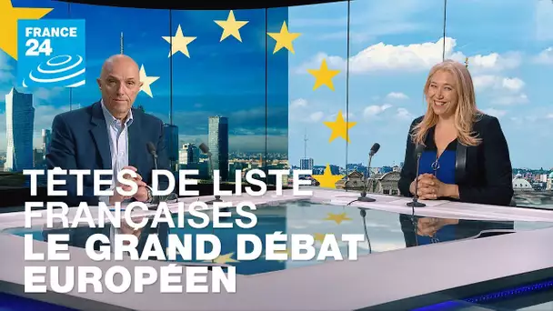 Têtes de listes françaises : le grand débat européen