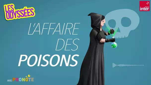 L'affaire des poisons - Les Odyssées