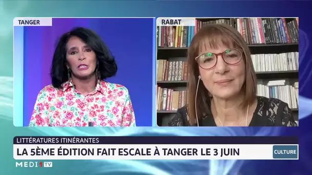 La 5e édition du festival Littérature itinérantes fait escale à Tanger. Le point avec Nadia Essalmi