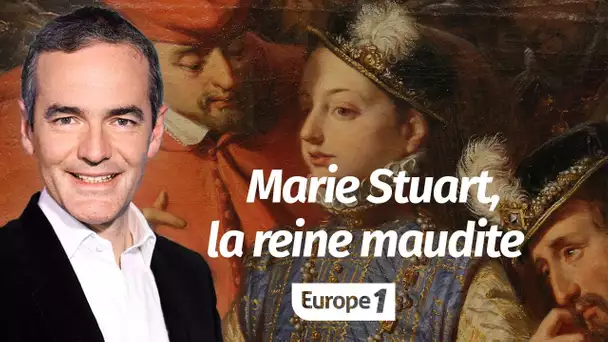 Au cœur de l'histoire: Marie Stuart, la reine maudite (Franck Ferrand)