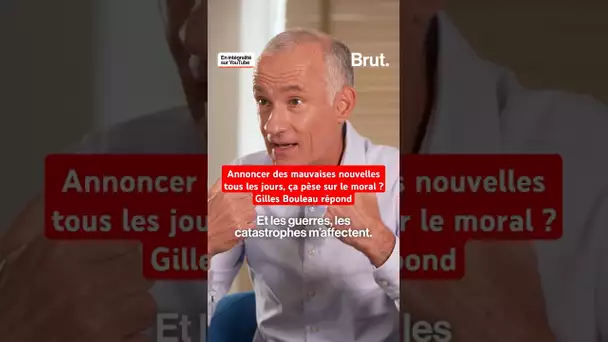 Annoncer des mauvaises nouvelles tous les jours, ça pèse sur le moral ? Gilles Bouleau répond